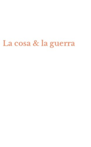 La cosa & la guerra
