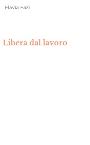 Libera dal lavoro