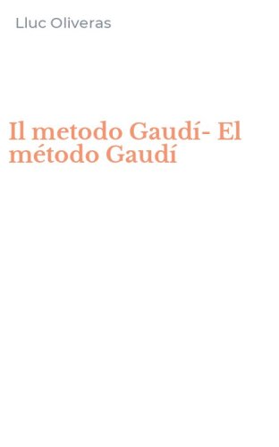 Il metodo Gaud&iacute;-El m&eacute;todo Gaud&iacute;