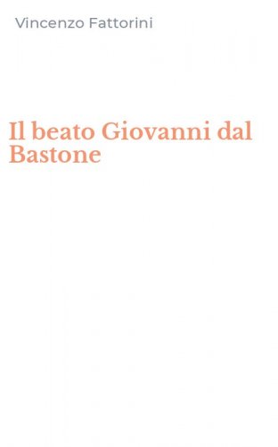 Il beato Giovanni dal Bastone