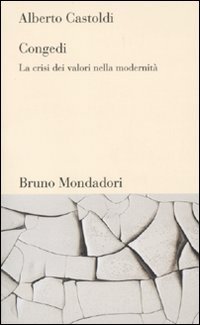 Congedi. La crisi dei valori nella modernit&agrave;