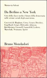 Da Berlino a New York. Crisi della classe media e futuro della democrazia nelle scienze sociali degli anni Trenta