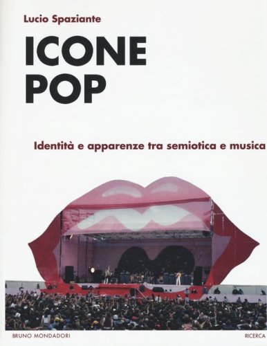Icone pop. Identit&agrave; e apparenze tra semiotica e musica