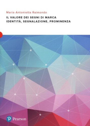Il valore dei segni di marca. Identit&agrave;, segnalazione e prominenza