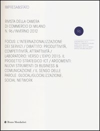 Impresa & Stato. Rivista della Camera di Commercio di Milano. Inverno 2012