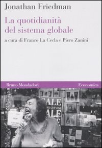 La quotidianit&agrave; del sistema globale