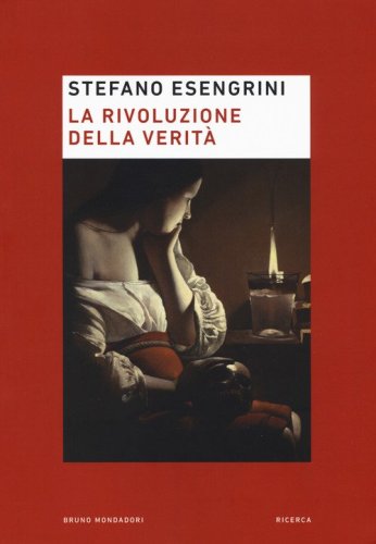 La rivoluzione della verit&agrave;