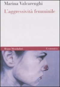L'aggressivit&agrave; femminile