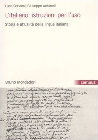 L'italiano: istruzioni per l'uso, Storia e attualit&agrave; della lingua italiana