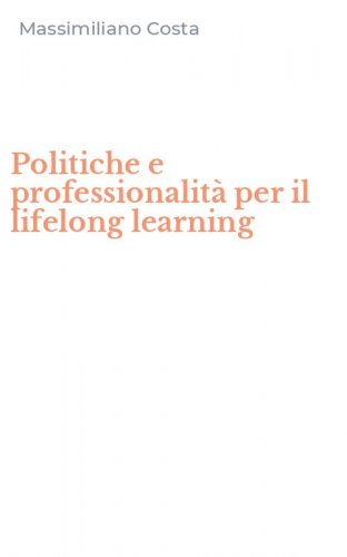 Politiche e professionalit&agrave; per il lifelong learning