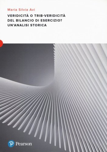 Veridicit&agrave; o trib-veridicit&agrave; del bilancio di esercizio? Un'analisi storica