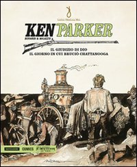 Il giudizio di Dio. Il giorno in cui bruci&ograve; Chattanooga. Ken Parker