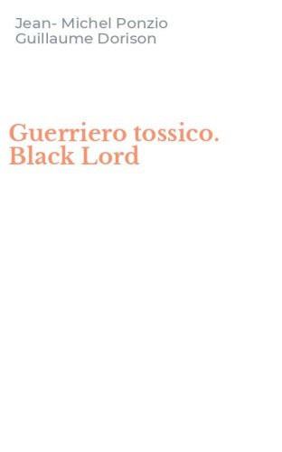 Guerriero tossico. Black Lord