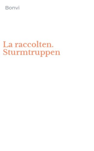 La raccolten. Sturmtruppen