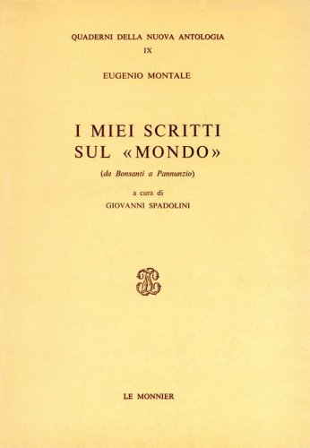 I miei scritti sul &laquo;Mondo&raquo;. Da Bonsanti a Pannunzio