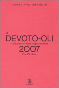 Il Devoto-Oli. Vocabolario della lingua italiana 2007