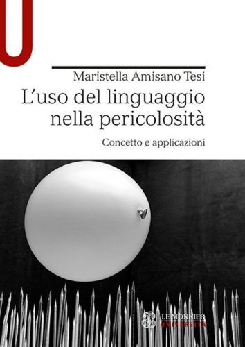L'uso del linguaggio nella pericolosit&agrave;. Concetto e applicazioni