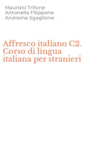 Affresco italiano C2. Corso di lingua italiana per stranieri