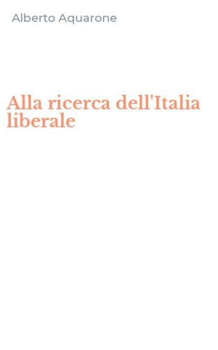 Alla ricerca dell'Italia liberale