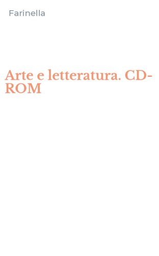Arte e letteratura. CD-ROM - DAL DUECENTO AL CARAVAGGIO