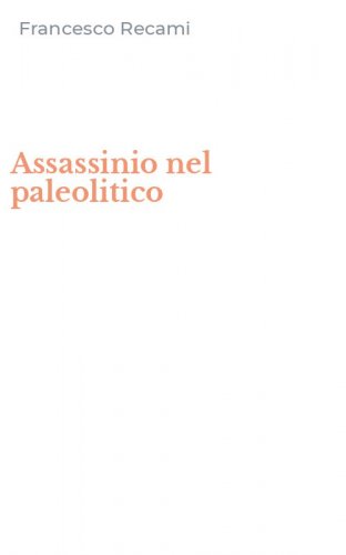 Assassinio nel paleolitico