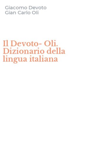 Il Devoto-Oli. Dizionario della lingua italiana