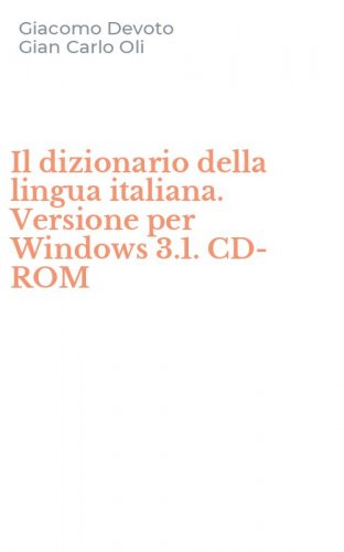 Il dizionario della lingua italiana. Versione per Windows 3.1. CD-ROM