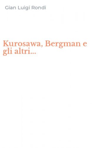Kurosawa, Bergman e gli altri...