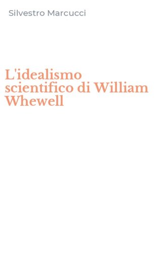 L'idealismo scientifico di William Whewell