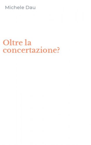 Oltre la concertazione?