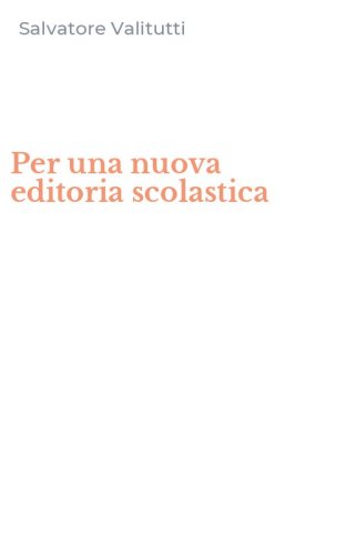 Per una nuova editoria scolastica