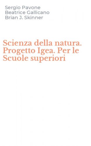 Scienza della natura. Progetto Igea. Per le Scuole superiori