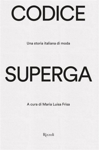 Codice Superga. Una storia italiana di moda