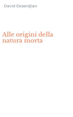 Alle origini della natura morta