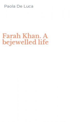 Farah Khan. A bejewelled life