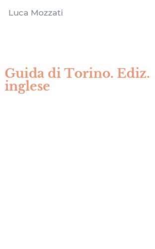 Guida di Torino. Ediz. inglese