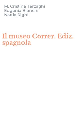 Il museo Correr. Ediz. spagnola
