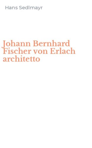 Johann Bernhard Fischer von Erlach architetto