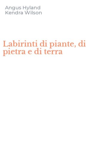 Labirinti di piante, di pietra e di terra