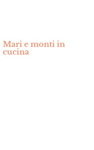 Mari e monti in cucina