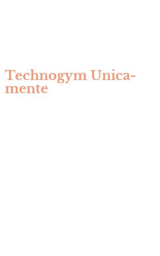 Technogym Unica-mente