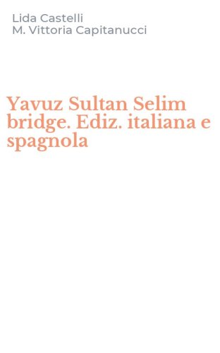 Yavuz Sultan Selim bridge. Ediz. italiana e spagnola