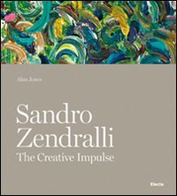 Sandro Zendralli. The creative impulse
