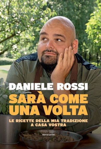 Sar&agrave; come una volta. Le ricette della mia tradizione a casa vostra