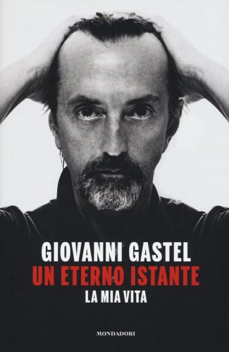 Un eterno istante. La mia vita