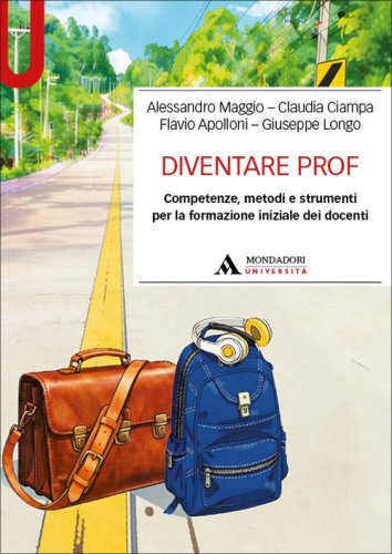 Diventare Prof. Competenze, metodi e strumenti per la formazione iniziale dei docenti