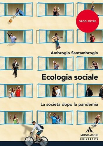 Ecologia sociale. La societ&agrave; dopo la pandemia