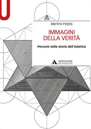 Immagini della verit&agrave;. Percorsi nella storia dell'estetica