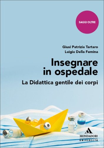 Insegnare in ospedale. La didattica gentile dei corpi