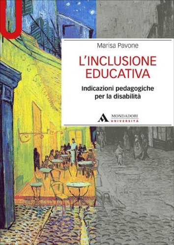 L'inclusione educativa. Indicazioni pedagogiche per la disabilit&agrave;